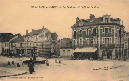AK / Ansichtskarte Sermaize-les-Bains Vitry-le-Francois 51 Marne La Fontaine et Café du Centre