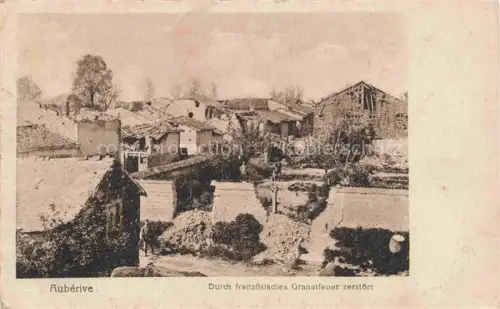AK / Ansichtskarte Auberive-sur-Suippe REIMS 51 Marne Durch franzoesisches Granatfeuer zerstoert Ruines Grande Guerre Truemmer 1. Weltkrieg