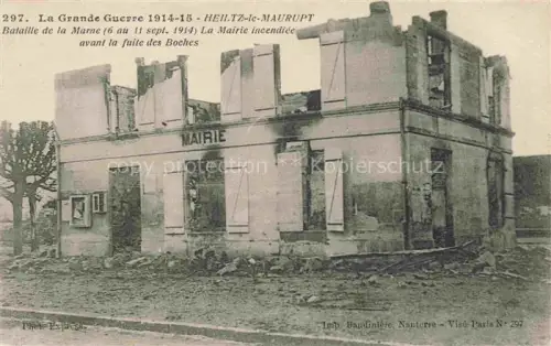 AK / Ansichtskarte Heiltz-le-Maurupt Vitry-le-Francois51 Marne La Mairie incendicée avant la fuite des Boches Bataille de la Marne Septembre 1914 Ruines Grande Guerre Truemmer 1. Weltkrieg