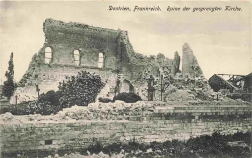 AK / Ansichtskarte Dontrien REIMS 51 Marne Eglise Kirche Ruines Grande Guerre Truemmer 1. Weltkrieg