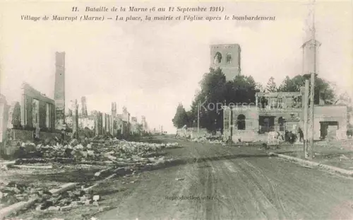 AK / Ansichtskarte Maurupt-le-Montois Vitry-le-Francois 51 Marne La Place la Mairie et l'église après le bombardement Ruines Grande Guerre Truemmer 1. Weltkrieg Bataille de la Marne Septembre 1914