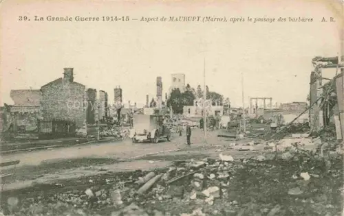 AK / Ansichtskarte Maurupt-le-Montois Vitry-le-Francois 51 Marne après le passage des barbares Ruines Grande Guerre Truemmer 1. Weltkrieg