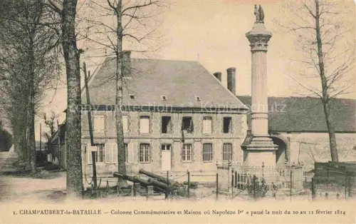 AK / Ansichtskarte Champaubert-la-Bataille EPERNAY 51 Marne Colonne Commémorative et Maison où Napoléon Ier a passé la nuit février 1814