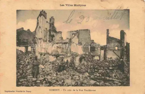 AK / Ansichtskarte Nomeny NANCY 54 Meurthe-et-Moselle Un coin de la Rue Vaudémont Ruines Grande Guerre Truemmer 1. Weltkrieg