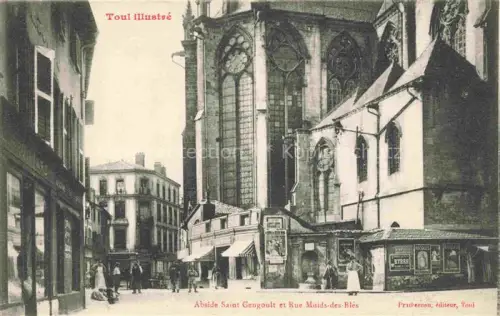 AK / Ansichtskarte Toul 54 Meurthe-et-Moselle Abside Saint Gengoult et Rue Muids-des-Blés Feldpost