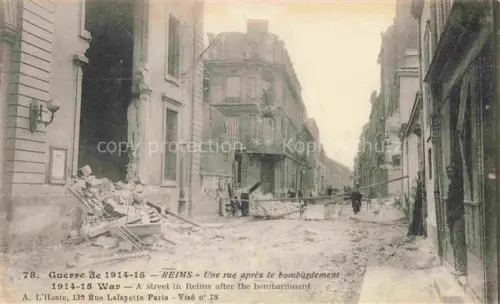 AK / Ansichtskarte REIMS 51 Marne Une rue après le bombardement Ruines Grande Guerre Truemmer 1. Weltkrieg