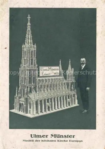 AK / Ansichtskarte ULM  Donau Modell Ulmer Muenster erbaut 1933 nach der Zeichnung Fa. Brendel Mutterstadt von Ph. Eberhardt Ueberherrn-Saar