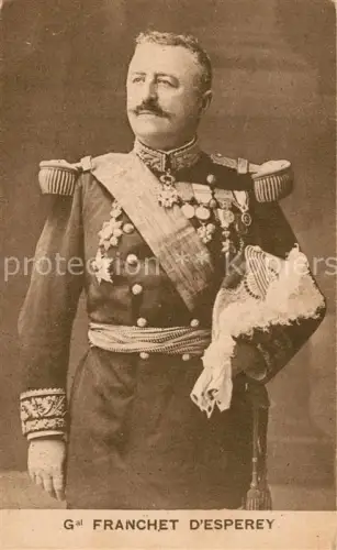 AK / Ansichtskarte Militaria France  WK1 General Franchet d Esperey