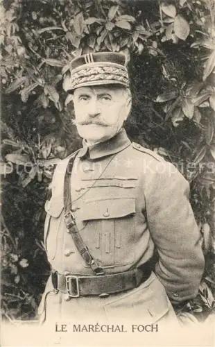 AK / Ansichtskarte Militaria France  WK1 Marechal Foch
