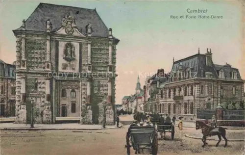 AK / Ansichtskarte CAMBRAI 59 Nord Rue et Porte Notre-Dame