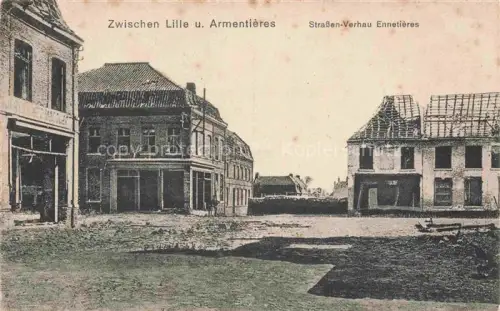 AK / Ansichtskarte Ennetieres-en-Weppes LILLE 59 Nord Strasseverhau Ruines Grande Guerre Truemmer 1. Weltkrieg