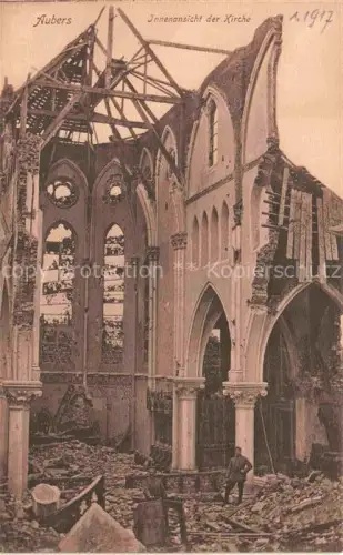 AK / Ansichtskarte Aubers LILLE 59 Nord Innenansicht der Kirche Ruines Grande Guerre Truemmer 1. Weltkrieg