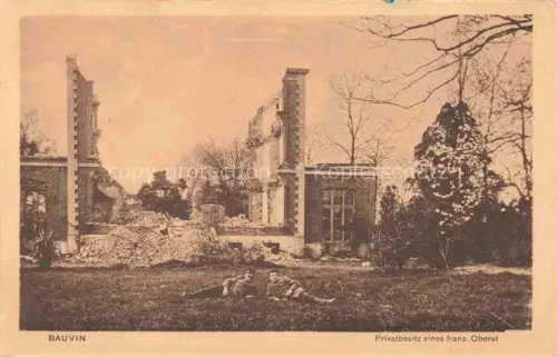 AK / Ansichtskarte Bauvin LILLE 59 Nord Privatbesitz eines franzoesischen Oberst Ruines Grande Guerre Truemmer 1. Weltkrieg