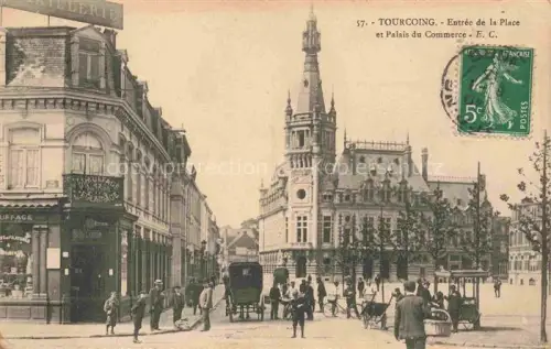 AK / Ansichtskarte TOURCOING LILLE 59 Nord Entrée de la Place et Palais du Commerce