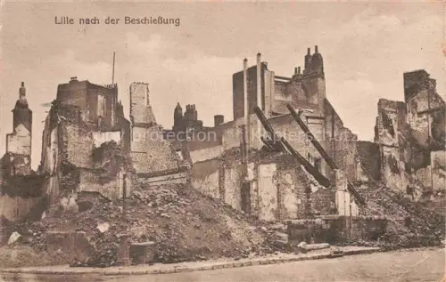 AK / Ansichtskarte LILLE 59 Nord nach der Beschiessung Ruines Grande Guerre Truemmer 1. Weltkrieg Kriegs-Erinnerungskarte
