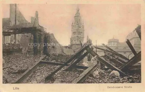 AK / Ansichtskarte LILLE 59 Nord Zerschossene Strasse Ruines Grande Guerre Truemmer 1. Weltkrieg Kriegs-Erinnerungskarte