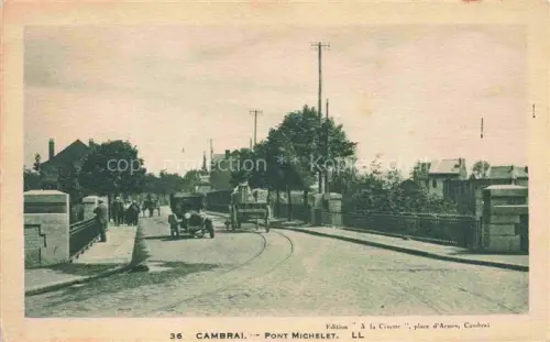 AK / Ansichtskarte CAMBRAI 59 Nord Pont Michelet