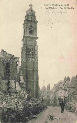 AK / Ansichtskarte CAMBRAI 59 Nord Rue St Martin Ruines Grande Guerre Truemmer 1. Weltkrieg