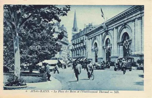 AK / Ansichtskarte AIX-LES-BAINS Chambery 73 Savoie La Place des Bains et l'Etablissement Thermal