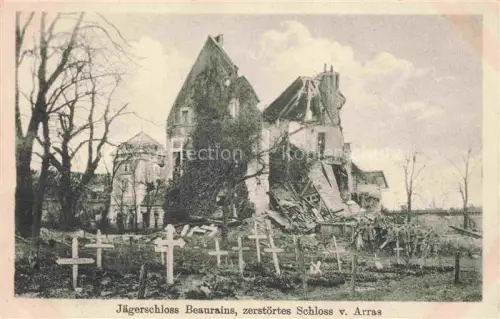AK / Ansichtskarte ARRAS  62 Jaegerschloss Beaurains zerstoertes Schloss