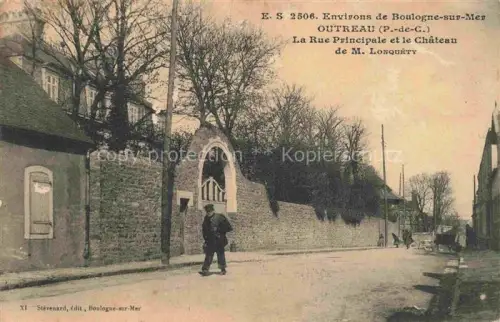 AK / Ansichtskarte Outreau Boulogne-sur-Mer 62 Pas-de-Calais Rue Principale et le Château de M. Lonquéty
