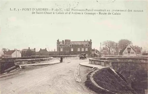 AK / Ansichtskarte Pont d Ardres Saint-Omer 62 Pas-de-Calais Pont-sans-Pareil 