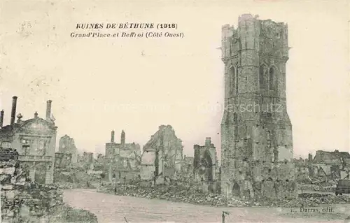 AK / Ansichtskarte Bethune 62 Pas-de-Calais Grand' Place et Beffroi Ruines Grande Guerre Truemmer 1. Weltkrieg