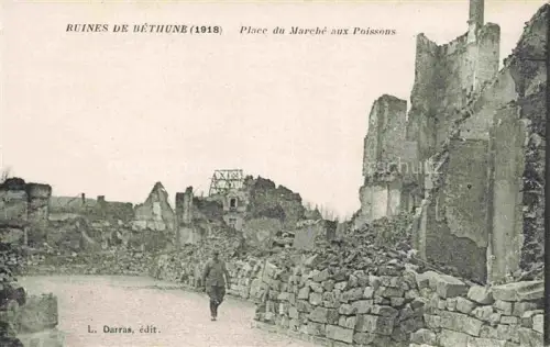 AK / Ansichtskarte Bethune 62 Pas-de-Calais Place du Marché aux Poissons Ruines Grande Guerre Truemmer 1. Weltkrieg