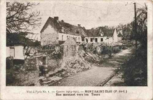 AK / Ansichtskarte Mont-Saint-Eloi ARRAS 62 Pas-de-Calais Rue montant vers les Tours Ruines Grande Guerre Truemmer 1. Weltkrieg