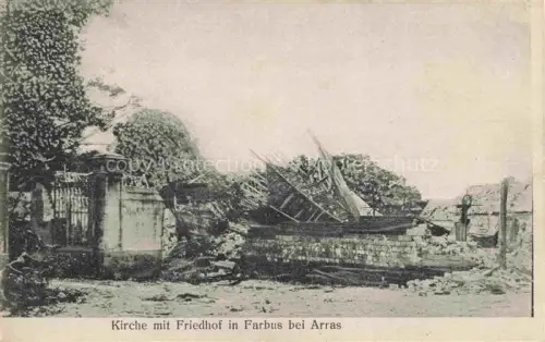 AK / Ansichtskarte Farbus ARRAS 62 Pas-de-Calais Kirche mit Friedhof Ruines Grande Guerre Truemmer 1. Weltkrieg