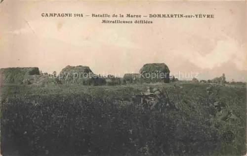 AK / Ansichtskarte Dommartin-sur-Yevre Dommartin-Varimont 51 Marne Grande Guerre 1914 Bataille de la Marne Mitrailleuses défilées