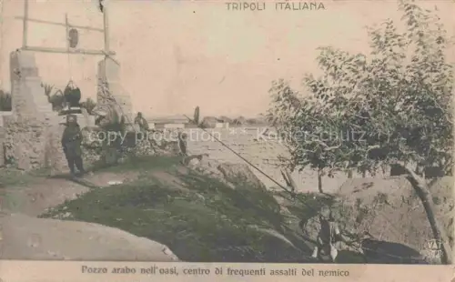 AK / Ansichtskarte TRIPOLI   Tripolis Libya Tripoli Italiana Pozzo arabo nell' oasi centro di frequenti assalti del nemico