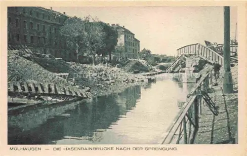 AK / Ansichtskarte MULHOUSE Muehlhausen 68 Alsace Hasenrainbruecke nach der Sprengung