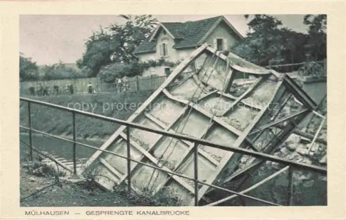 AK / Ansichtskarte MULHOUSE Muehlhausen 68 Alsace Gesprengte Kanalbruecke