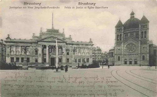 AK / Ansichtskarte Strasbourg  Strassburg 67 Bas-Rhin Justizpalast Jung-Sankt-Peterkirche Palais de Justice Eglise Saint-Pierre
