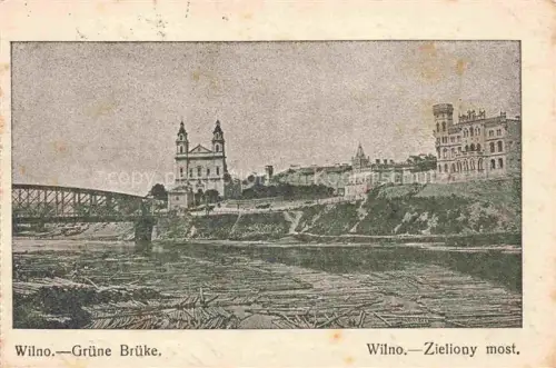 AK / Ansichtskarte Wilno VILNIUS Wilna Lithuania Gruene Bruecke