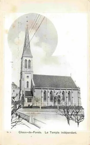 AK / Ansichtskarte CHAUX-DE-FONDS LA NE Le Temple indépendant