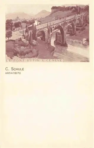 AK / Ansichtskarte GENEVE Genf GE Le Pont Butin C. Schulé Architecte Kuenstlerkarte