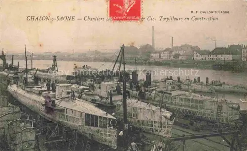 AK / Ansichtskarte CHALON-SUR-SAONE 71 Saone-et-Loire Chantiers MM. Schneider et Cie. Torpilleurs en Construction