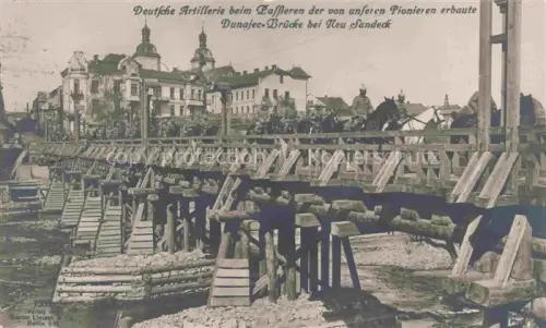 AK / Ansichtskarte Neu Sandeck Neu Sandez NOWY SACZ PL Deutsche Artillerie beim Passieren der Dunajec-Bruecke Feldpost