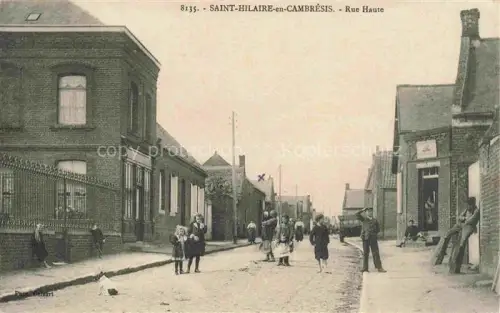 AK / Ansichtskarte Saint-Hilaire-en-Cambresis Saint-Hilaire-lez-Cambrai 59 Nord Rue Haute