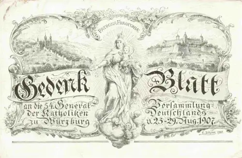 AK / Ansichtskarte WueRZBURG Bayern Gedenkblatt an die 54. Generalversammlung der Katholiker Deutschlands Patrona Franconiae Kuenstlerkarte