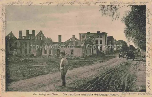 AK / Ansichtskarte Kibarty Kibartai Virbalis Wirballen Marijampoles Apskritis Lithuania Die zerstoerte russische Grenzstadt Der Krieg im Osten Truemmer 1. Weltkrieg