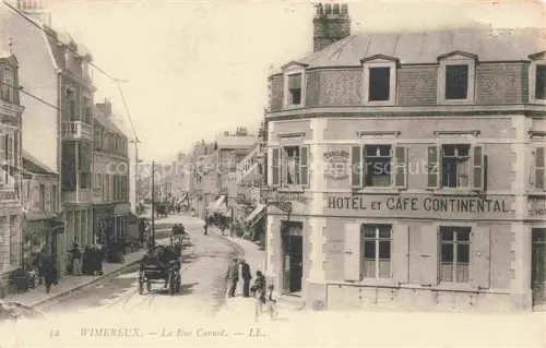 AK / Ansichtskarte WIMEREUX Boulogne-sur-Mer 62 Pas-de-Calais Rue Carnot Hôtel et Café Continental