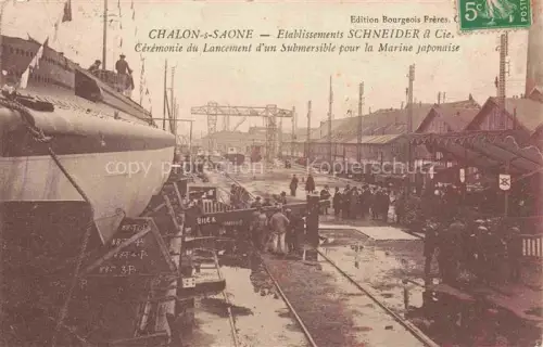 AK / Ansichtskarte CHALON-SUR-SAONE 71 Saone-et-Loire Etablissements Schneider et Cie Cérémonie du Lancement d'un Submersible pour la Marine Japonaise