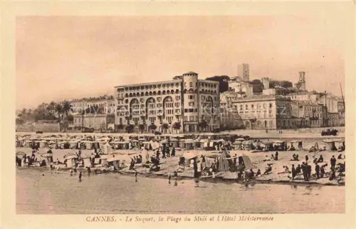 AK / Ansichtskarte CANNES 06 Alpes-Maritimes Le Suquet la Plage du Midi et l'Hôtel Méditerranée