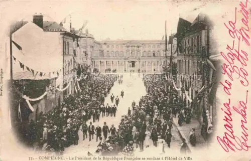 AK / Ansichtskarte COMPIEGNE 60 Oise Le Président de la République Francaise se rendant à l'Hôtel de Ville