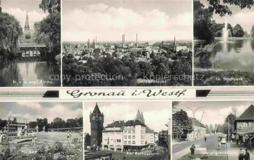 AK / Ansichtskarte Gronau  Westfalen Borken NRW Ev Kirche Panorama Stadtpark Fontaene Freibad Am Rathausturm Hauptgrenzuebergang