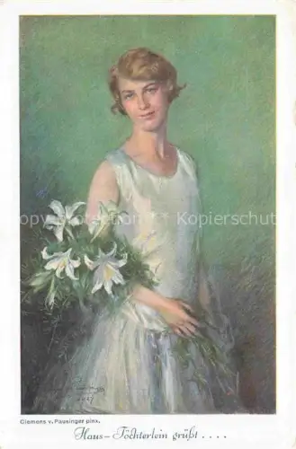 AK / Ansichtskarte PAUSINGER_Clemens_von_Kuenstlerkarte Haus Toechterlein gruesst Frau Blumen  