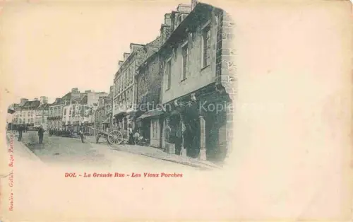 AK / Ansichtskarte Dol-de-Bretagne Saint-Malo 35 Ille-et-Vilaine La Grande Rue les vieux porches
